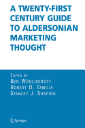A Twenty-First Century Guide to Aldersonian Marketing Thought