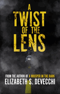 A Twist of the Lens