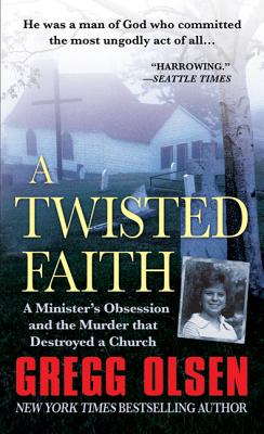 A Twisted Faith - Olsen, Gregg