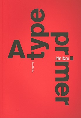 A Type Primer - Kane, John
