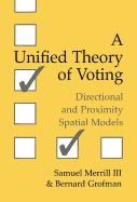 A Unified Theory of Voting: Directional and Proximity Spatial Models
