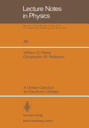 A Unitary Calculus for Electronic Orbitals
