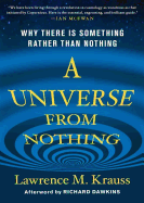 A Universe from Nothing: Why There Is Something Rather Than Nothing