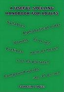 A Useful Spelling Handbook For Adults