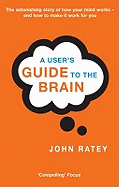 A User's Guide To The Brain
