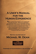 A User's Manual for the Human Experience