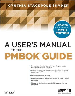 A User's Manual to the PMBOK Guide, 2nd Edition - Stackpole Snyder, Cynthia