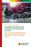 A utilidade da Informa??o Financeira na Tomada de decis?o