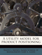 A Utility Model for Product Positioning
