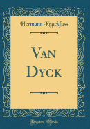 A. Van Dyck (Classic Reprint)