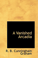 A Vanished Arcadia