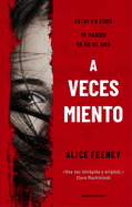 A Veces Miento / Sometimes I Lie