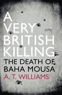 A Very British Killing: The Death of Baha Mousa