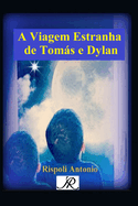 A Viagem Estranha de Tom�s e Dylan