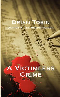 A Victimless Crime - Tobin, Brian