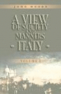A View of Society and Manners in Italy