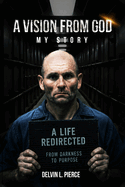 A Vision From God My Story