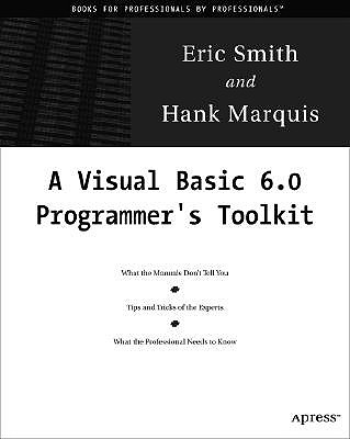 A Visual Basic 6 Programmer's Toolkit - Marquis, Hank, and Smith, Eric