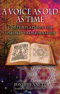 A Voice as Old as Time: Contemplations for Spiritual Transformation