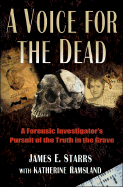 A Voice for the Dead - Ramsland, Katherine M, and Starrs, James E