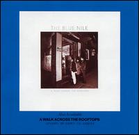 A Walk Across the Rooftops - The Blue Nile