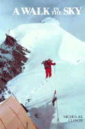 A Walk in the Sky: The First Ascent of Hidden Peak