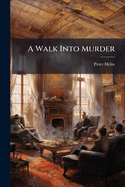 A Walk Into Murder