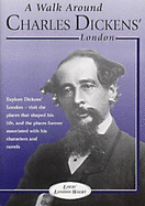 A Walk Through Charles Dickens' London