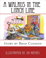 A Walrus in the Lunch Line
