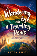 A Wandering Eye With A Traveling Penis