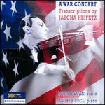 A War Concert: Transcriptions by Jascha Heifetz - Andrea Rucli (piano); Lucio Degani (violin)
