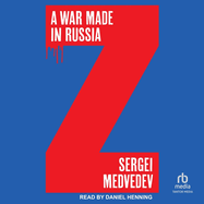 A War Made in Russia