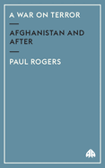 A War on Terror: Afghanistan and After