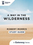 A Way in the Wilderness Study Guide