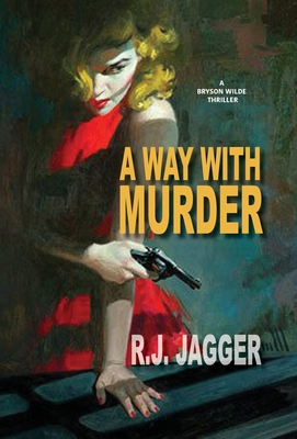 A Way With Murder - Jagger, R J