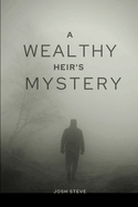 A Wealthy Heir's Mystery