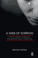 A Web of Sorrow: Mistrust, Jealousy, Lovelessness, Shamelessness, Regret, Hopelessness