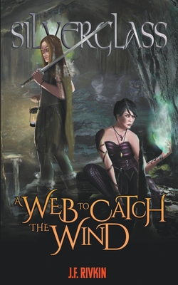 A Web To Catch The Wind - Rivkin, J F