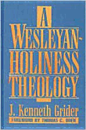A Wesleyan-Holiness Theology