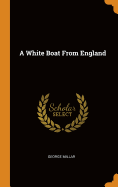 A White Boat From England