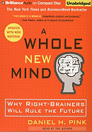 A Whole New Mind: Why Right-Brainers Will Rule the Future