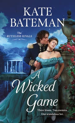 A Wicked Game: The Ruthless Rivals - Bateman, Kate