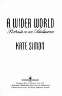 A Wider World: Portraits in an Adolescence