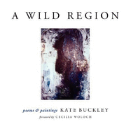 A Wild Region - Buckley, Kate