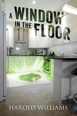 A Window In The Floor - Williams, Harold
