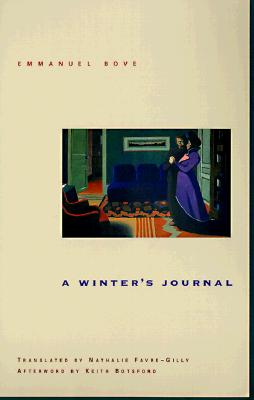 A Winter's Journal - Bove, Emmanuel, and Botsford, Keith (Afterword by), and Favre-Gilly, Nathalie (Translated by)