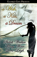 A Wish, a Kiss, a Dream