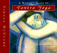 A Woman's Guide to Tantra Yoga