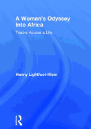 A Woman's Odyssey Into Africa: Tracks Across a Life