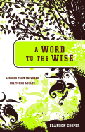 A Word to the Wise: Lessons from Proverbs for Young Adults